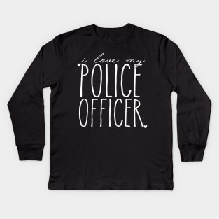 Police Wife - I Love My Police Officer Kids Long Sleeve T-Shirt